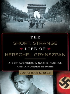 cover image of The Short, Strange Life of Herschel Grynszpan